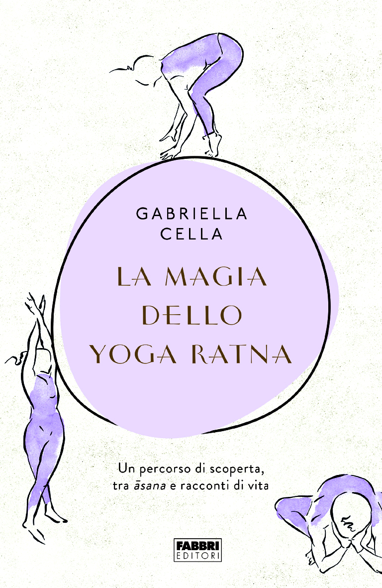 La Magia dello  Yoga Ratna. Il nuovo libro di Gabriella Cella